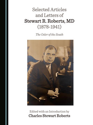 cover image of Selected Articles and Letters of Stewart R. Roberts, MD (1878-1941)